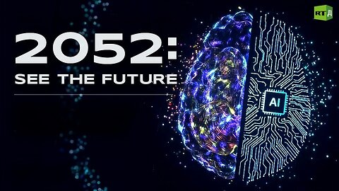 2052 See the Future | RT Documentary
