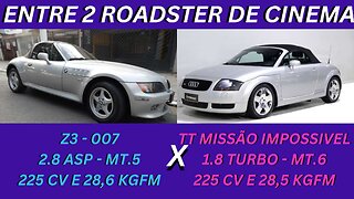 ENTRE 2 CARROS - BMW Z3 X AUDI TT - ROADSTERS PARA PAGAR DE ATOR DE FILME