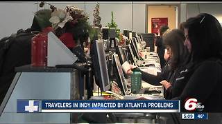 Flights coming in and out of Indianapolis impacted by problems in Atlanta