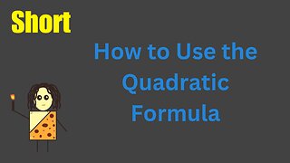 Using the quadratic formula to solve a quadratic equation