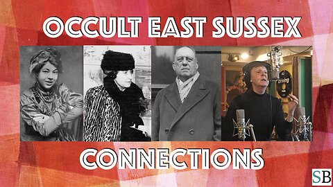 Occult East Sussex Connections