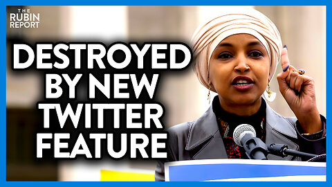 Ilhan Omar Exposed as Liar by New Twitter Feature | DM CLIPS | Rubin Report