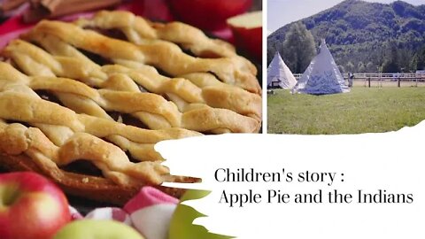 Aunt Marilyn tells a Children's story : Apple Pie and the Indians