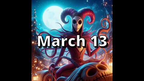 March 13 Complete Horoscope