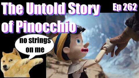 The Untold Story of Pinocchio -Ep 262