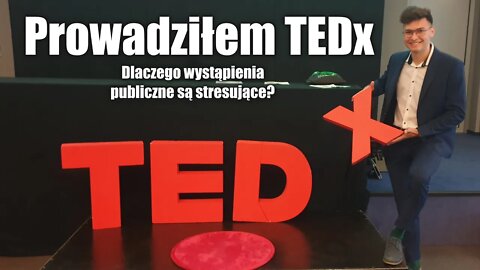 Jak działa stres w wystąpieniach publicznych? - Refleksja z TEDx