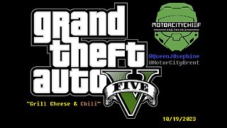 MotorCityChief Live Grill Cheese & Chili LFG BLDG7 GTAV