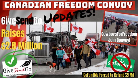 Canadian Freedom Convoy Updates, GoFundMe Now GiveSendGo 2/6/2022