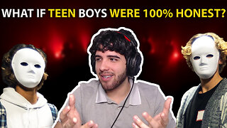 REACTION: What if teen boys were 100% honest? #30minutesorless