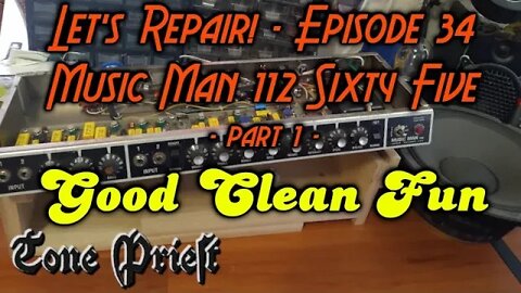 1976 MUSIC MAN 112 SIXTY FIVE AMP - part 1 - GOOD CLEAN FUN - LET'S REPAIR! - EPISODE 34