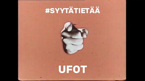 #SYYTÄTIETÄÄ - UFOT