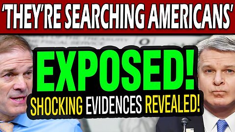 Jordan DROPS HAMMER_ Illegal FISA Searches EXPOSED! Wray DESTROYED! Shocking Details REVEALED!