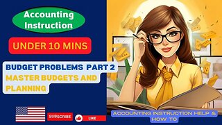 Budget Problems Master Budget Part 2