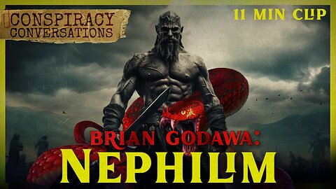 Nephilim - Brian Godawa | Conspiracy Conversations Clip