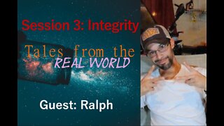 Tales From The Real World IRL Session 3: Integrity