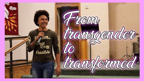 From transgender to transformed | Arianna's Testimony