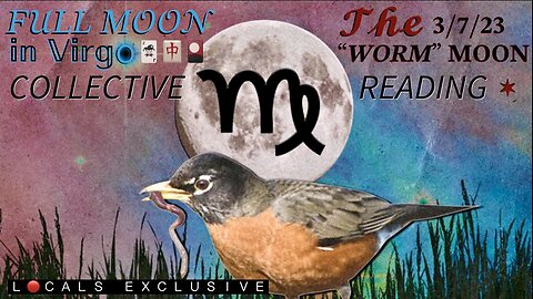 Full Moon 🌕 in Virgo 3/7/23 — “Getting Ahead of the Curve!” 🃏🎴🀄️ Collective Reading (Locals Members Exclusive—FREE to Become a Member)