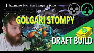 Golgari Stompy The Lost Caverns of Ixalan Traditional Draft BUILD