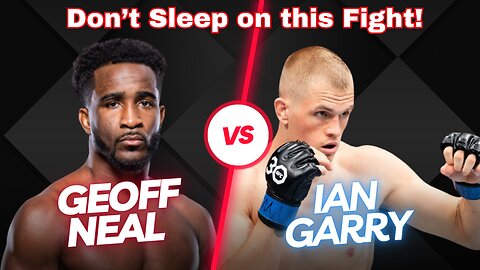 THE REAL TEST: Will Ian Garry Survive Geoff Neal at UFC 298? Analysis & Predictions