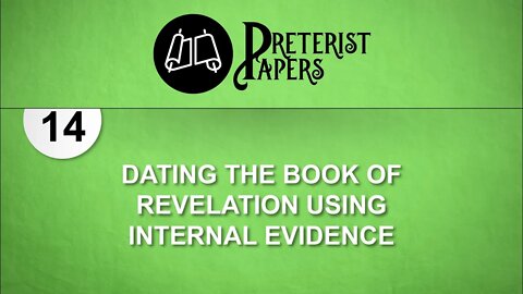 14. Dating the Book of Revelation Using Internal Evidence