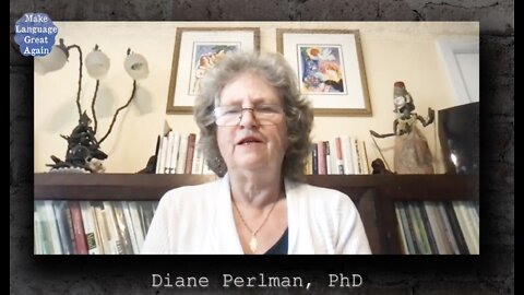 Tessa Lena talks to Diane Perman, PhD, on "Make Language Great Again"