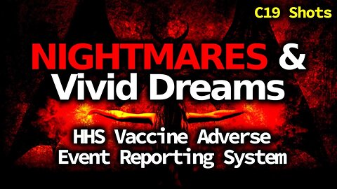 NIGHTMARES & VIVID DREAMS from Covid Vaccine! - Tim Truth