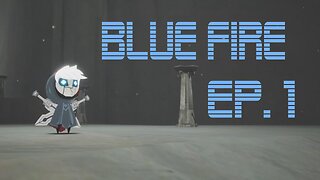 Blue Fire Ep.1