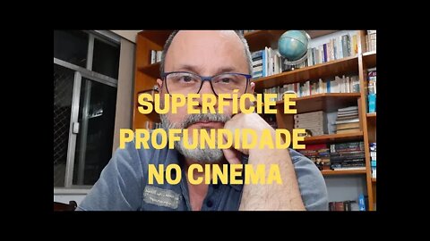 Sofocine: Filosofia e Cinema − SUPERFÍCIE E PROFUNDIDADE NO CINEMA