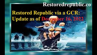 Restored Republic via a GCR Update as of December 16, 2022