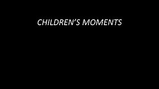 July 9 Children's Moments
