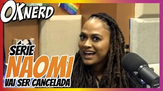 Série NAOMI da CW vai ser cancelada. Lacrou demais