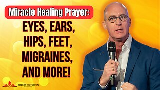 Experience the Miraculous: Eyes, Ears, Hips, Feet, Migraines, and More BE HEALED!