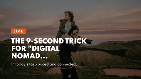 The 9-Second Trick For "Digital Nomad Entrepreneurship: Building Your Business While Traveling...