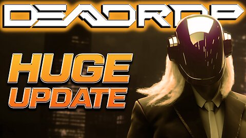 HUGE UPDATE! | DEADROP Snapshot 6!