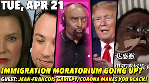 4/21/20 Tue: Can Somebody Say Immigration Moratorium; GUEST: JF Gariepy; The Spiritual Battle Within