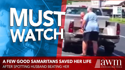 Man Is Caught Beating Wife, Bystanders Do Something Amazing To Stop Him