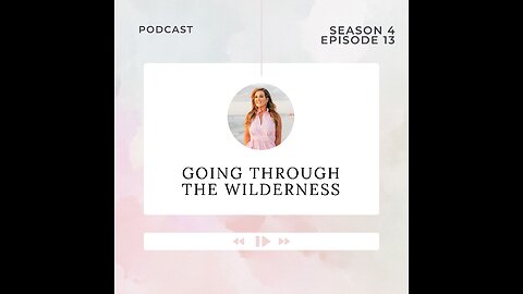 Going Through The Wilderness| Loss, Grief, Tragedy, How To Move Forward