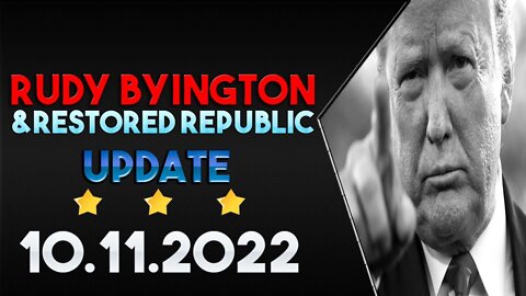 BIG SITUATION OF TODAY VIA JUDY BYINGTON & RETORED REPUBLIC UPDATE AS OF OCT 11, 2022 - TRUMP NEWS