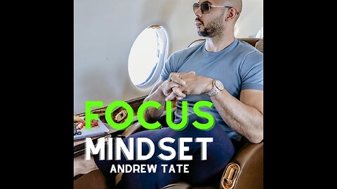 FOCUS MINDSET | TOPG | ANDREW TATE