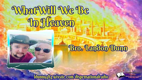 What Will We Be In Heaven 2:15 Podcast #14
