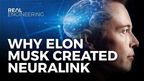 Why Did Elon Musk Create Neurolink