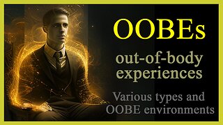 Types of OOBEs