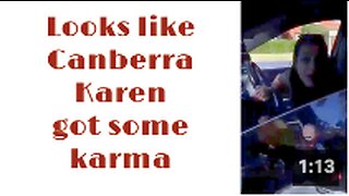 Looks like Canberra Karen got some karma 🇦🇺🙄😲🔥💯
