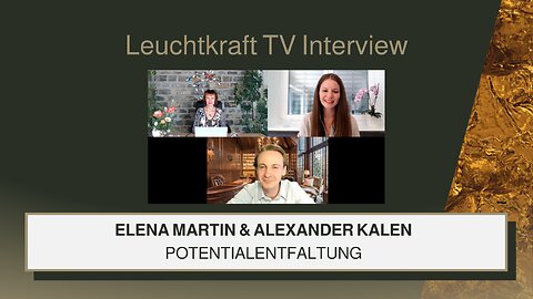 Potentialentfaltung & Entwicklungsstufen | Elena Martin & Alexander Kalen | Leuchtkraft TV