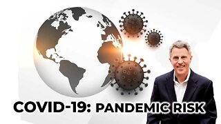 COVID-19: Pandemic Risk
