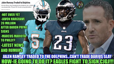 🥊 HOW-IE GOING TO DO IT? Eagles Fight To Keep CJGJ | 👀 Jalen Ramsey Traded, You Can't TRADE SLAY!!!