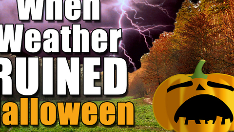 Halloween RUINED by weather