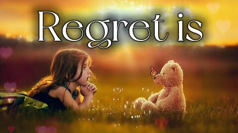 Regret Is