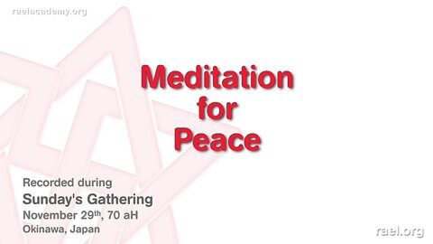 Maitreya Rael: Meditation For Peace (70-11-29)