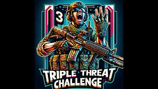 Triple Threat Challenge!